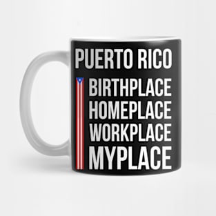 Puerto Rico Place Birthplace Workplace Homeplace Mug